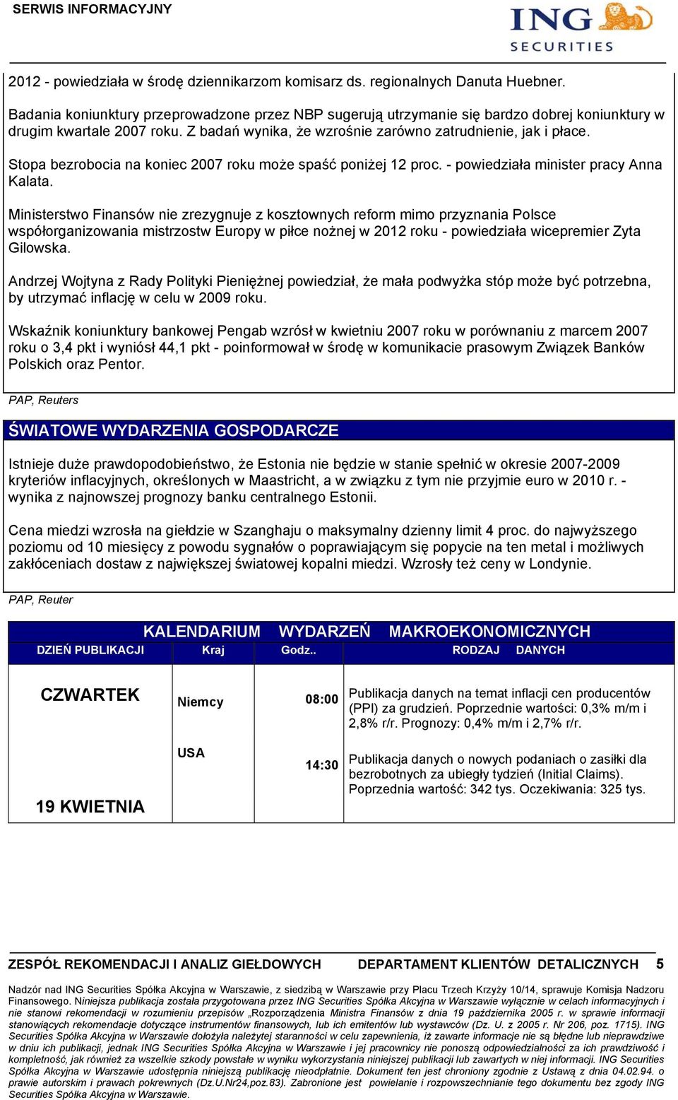 Stopa bezrobocia na koniec 2007 roku może spaść poniżej 12 proc. - powiedziała minister pracy Anna Kalata.