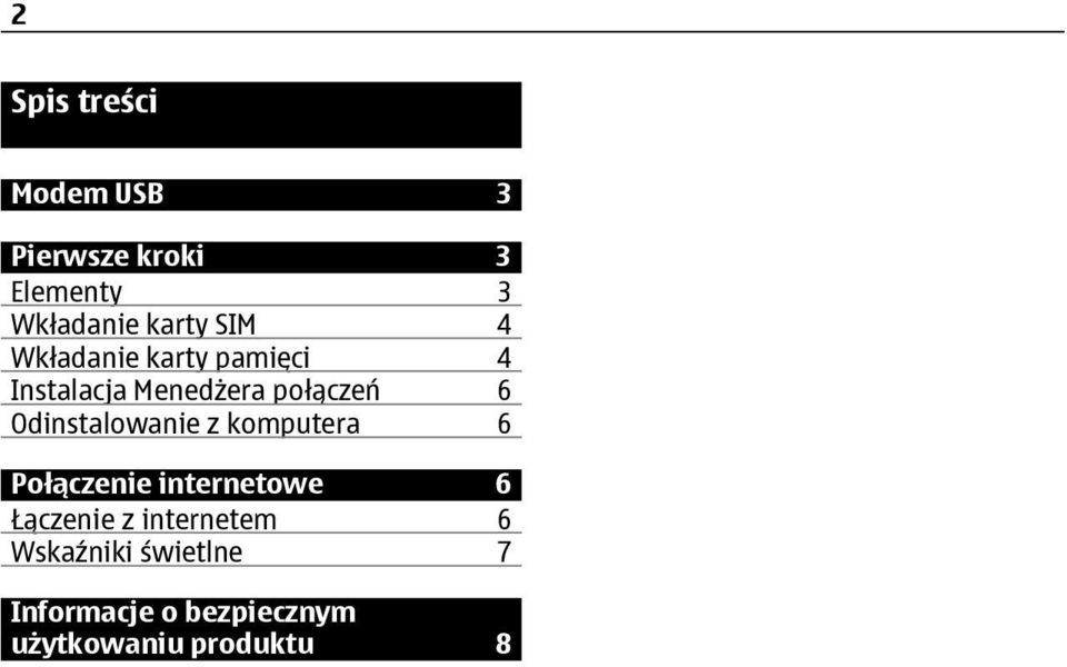 Odinstalowanie z komputera 6 Połączenie internetowe 6 Łączenie z