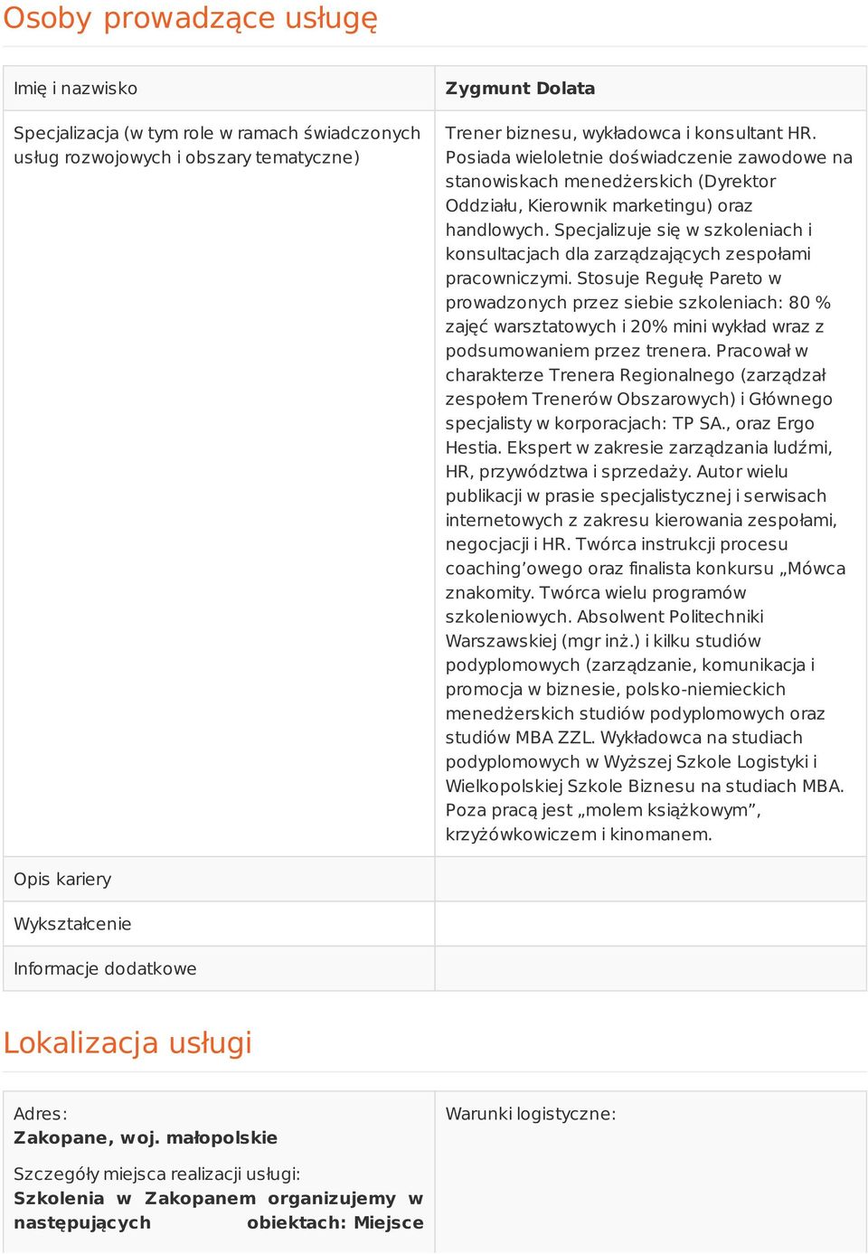 Specjalizuje się w szkoleniach i konsultacjach dla zarządzających zespołami pracowniczymi.