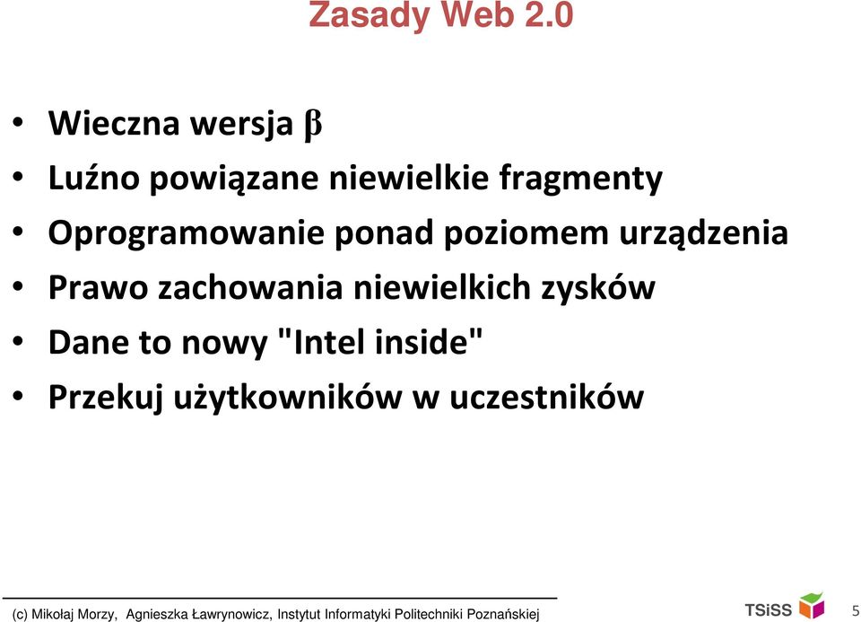 ponad poziomem urządzenia Prawo zachowania niewielkich zysków Dane to nowy