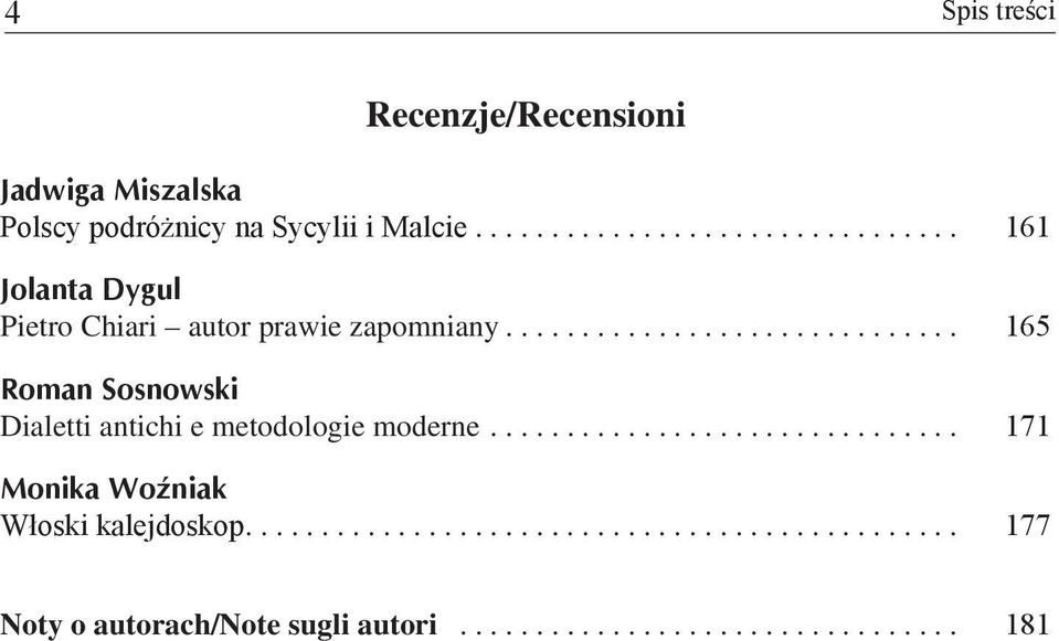 .. 165 Roman Sosnowski Dialetti antichi e metodologie moderne.