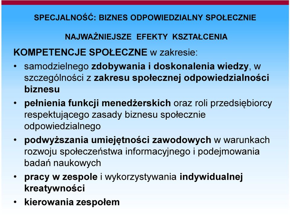 roli przedsiębiorcy respektującego zasady biznesu społecznie odpowiedzialnego podwyższania umiejętności zawodowych w warunkach