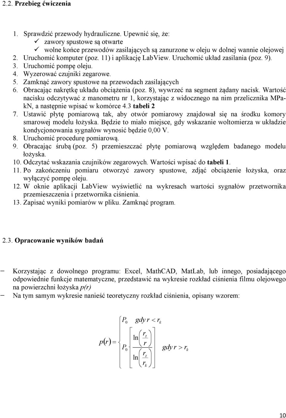 Obracając nakrętkę układu obciążenia (poz. 8), wywrzeć na segment żądany nacisk.