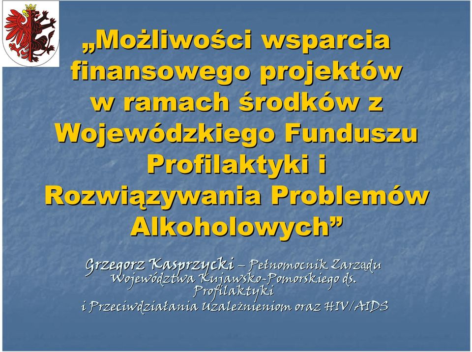 Alkoholowych Grzegorz Kasprzycki Pe Pełnomocnik Zarządu Województwa