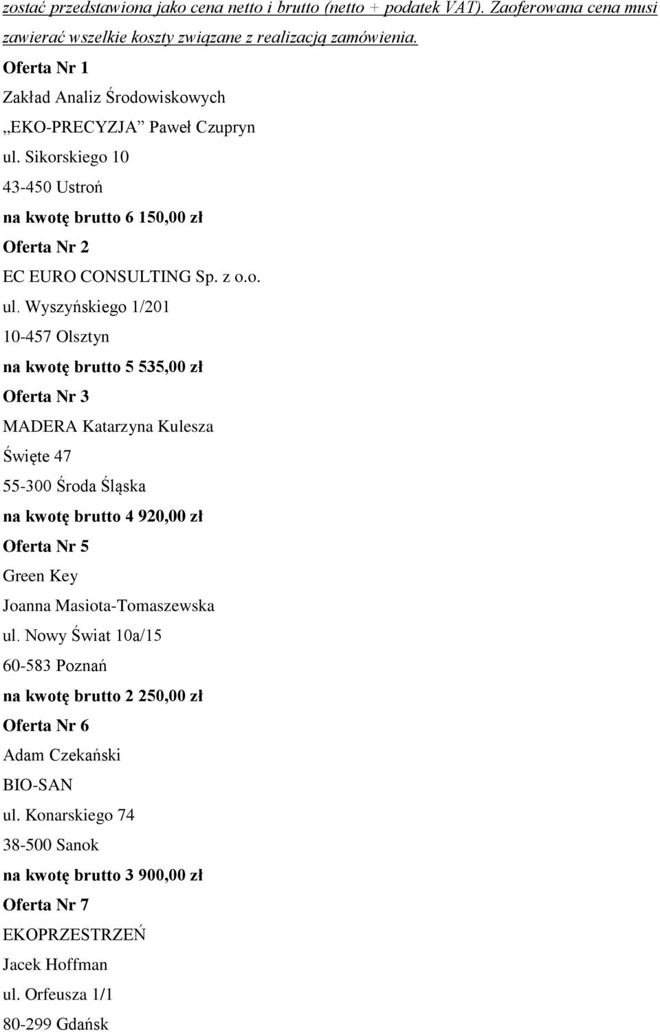 Sikorskiego 10 43-450 Ustroń na kwotę brutto 6 150,00 zł Oferta Nr 2 EC EURO CONSULTING Sp. z o.o. ul.