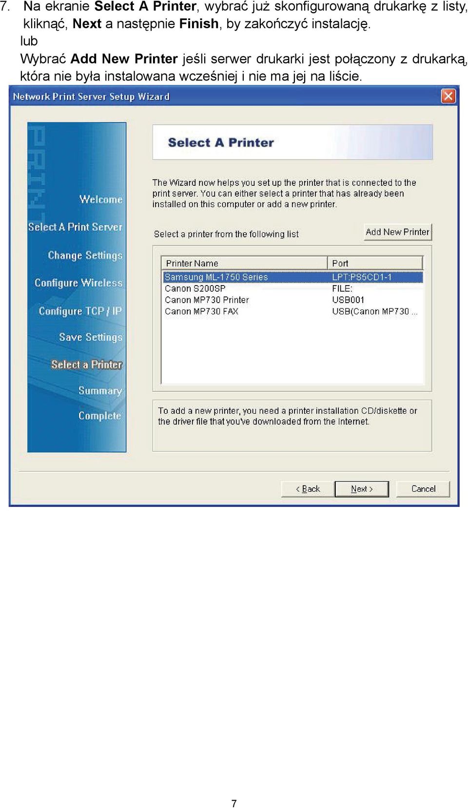 lub Wybrać Add New Printer jeśli serwer drukarki jest połączony z