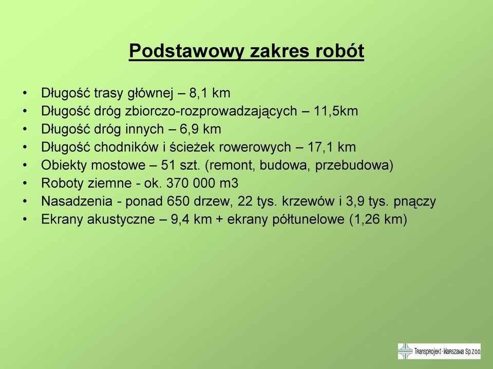 mostowe 51 szt. (remont, budowa, przebudowa) Roboty ziemne - ok.