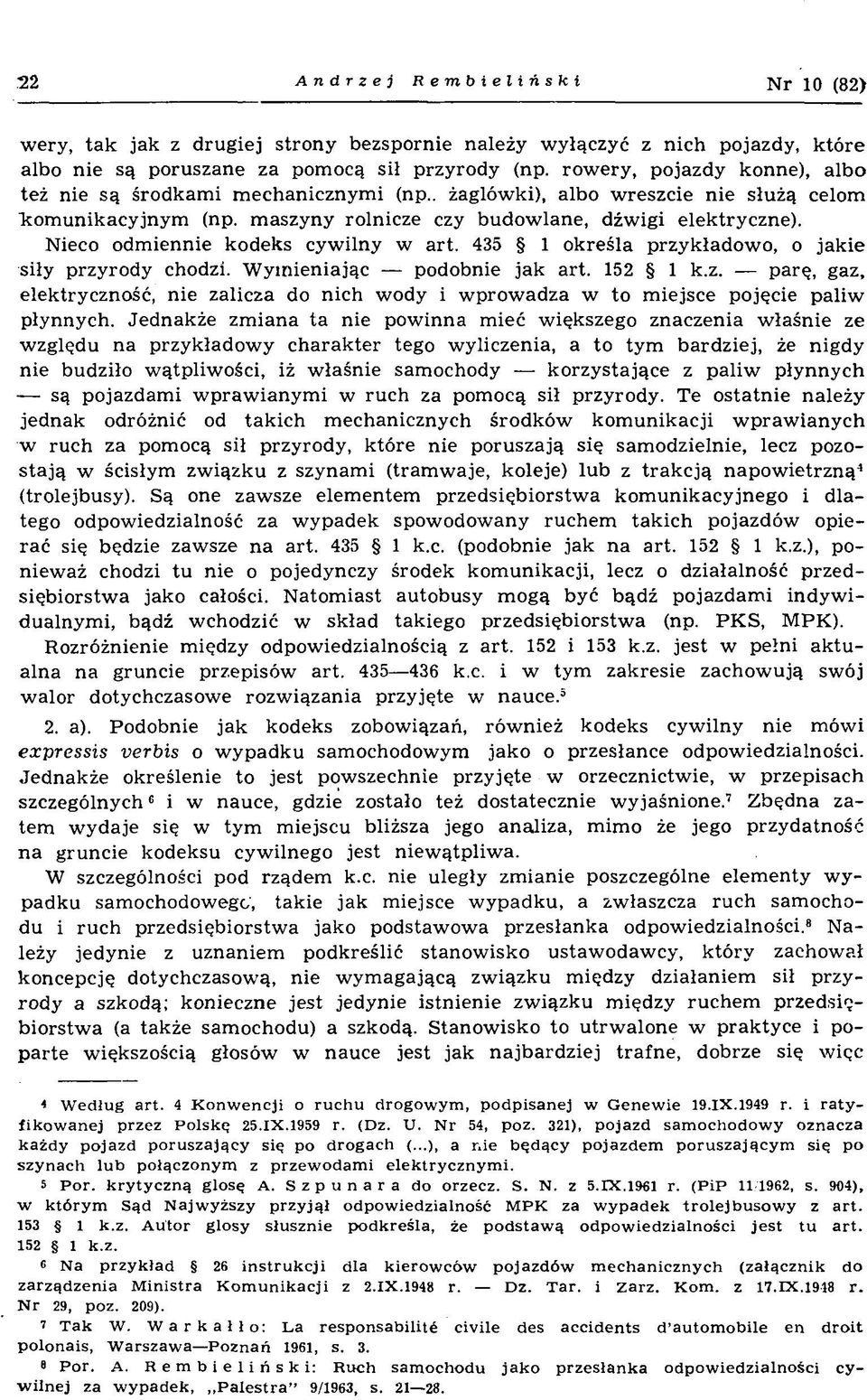 m aszy n y rolnicze czy bu d o w lan e, dƒw igi elektryczne). N ieco odm iennie kodeks cyw ilny w a rt. 435 º 1 o k re la p rzy k ad o w o, o ja k ie si y p rzy ro d y chodzi.