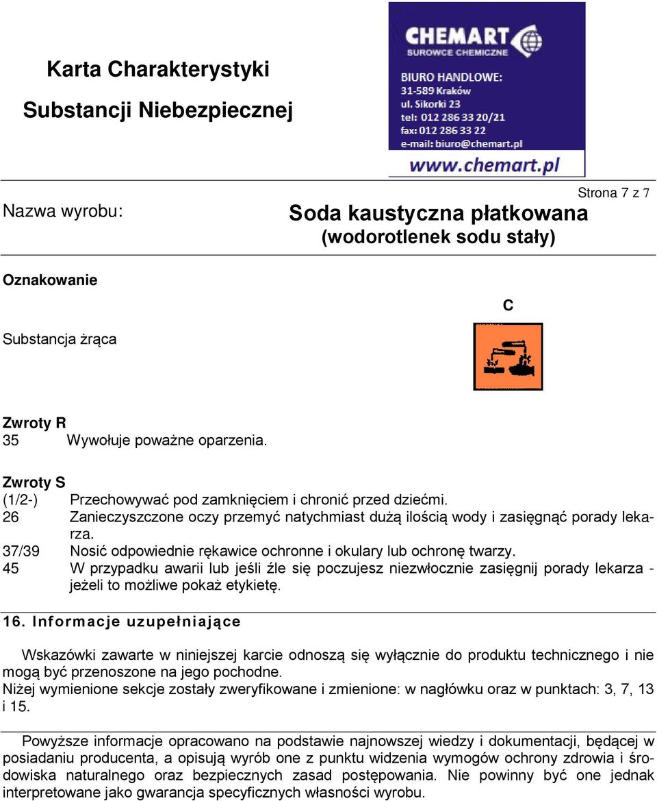 45 W przypadku awarii lub jeśli źle się poczujesz niezwłocznie zasięgnij porady lekarza - jeżeli to możliwe pokaż etykietę. 16.