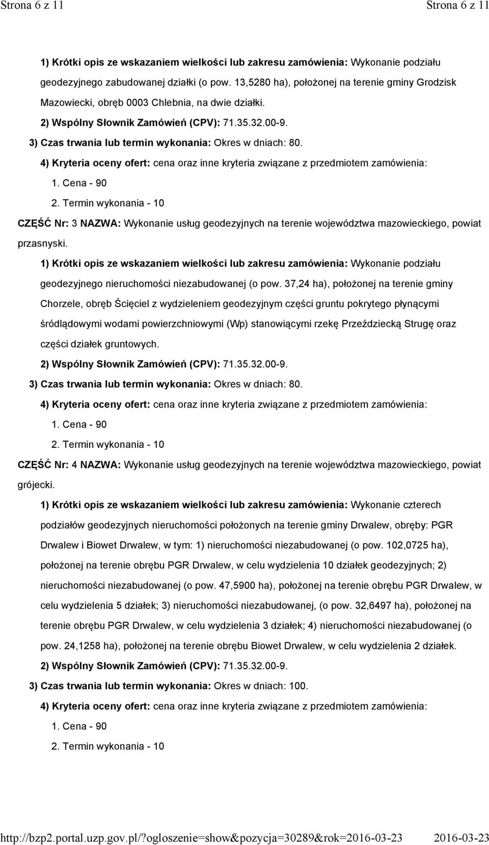 CZĘŚĆ Nr: 3 NAZWA: Wykonanie usług geodezyjnych na terenie województwa mazowieckiego, powiat przasnyski. geodezyjnego nieruchomości niezabudowanej (o pow.