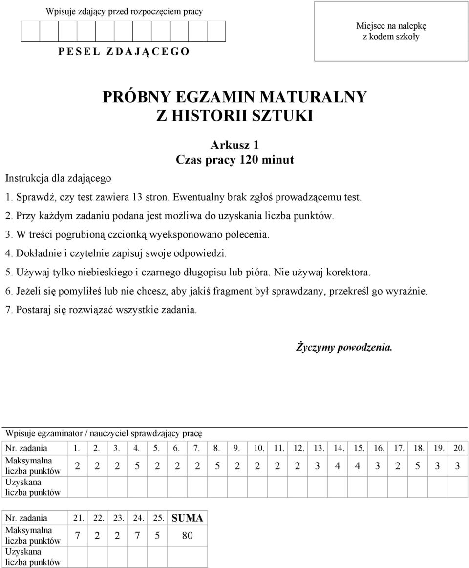 W treści pogrubioną czcionką wyeksponowano polecenia. 4. Dokładnie i czytelnie zapisuj swoje odpowiedzi. 5. Używaj tylko niebieskiego i czarnego długopisu lub pióra. Nie używaj korektora. 6.