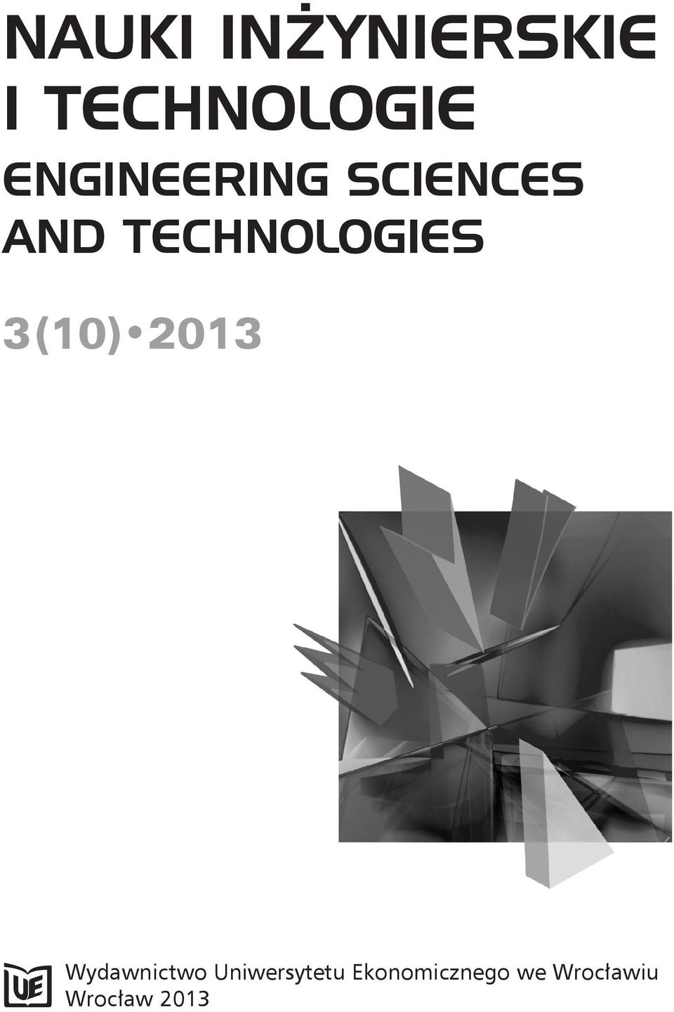 TECHNOLOGIES 3(10) 2013 Wydawnictwo