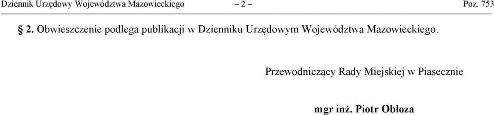 Obwieszczenie podlega publikacji w Dzienniku