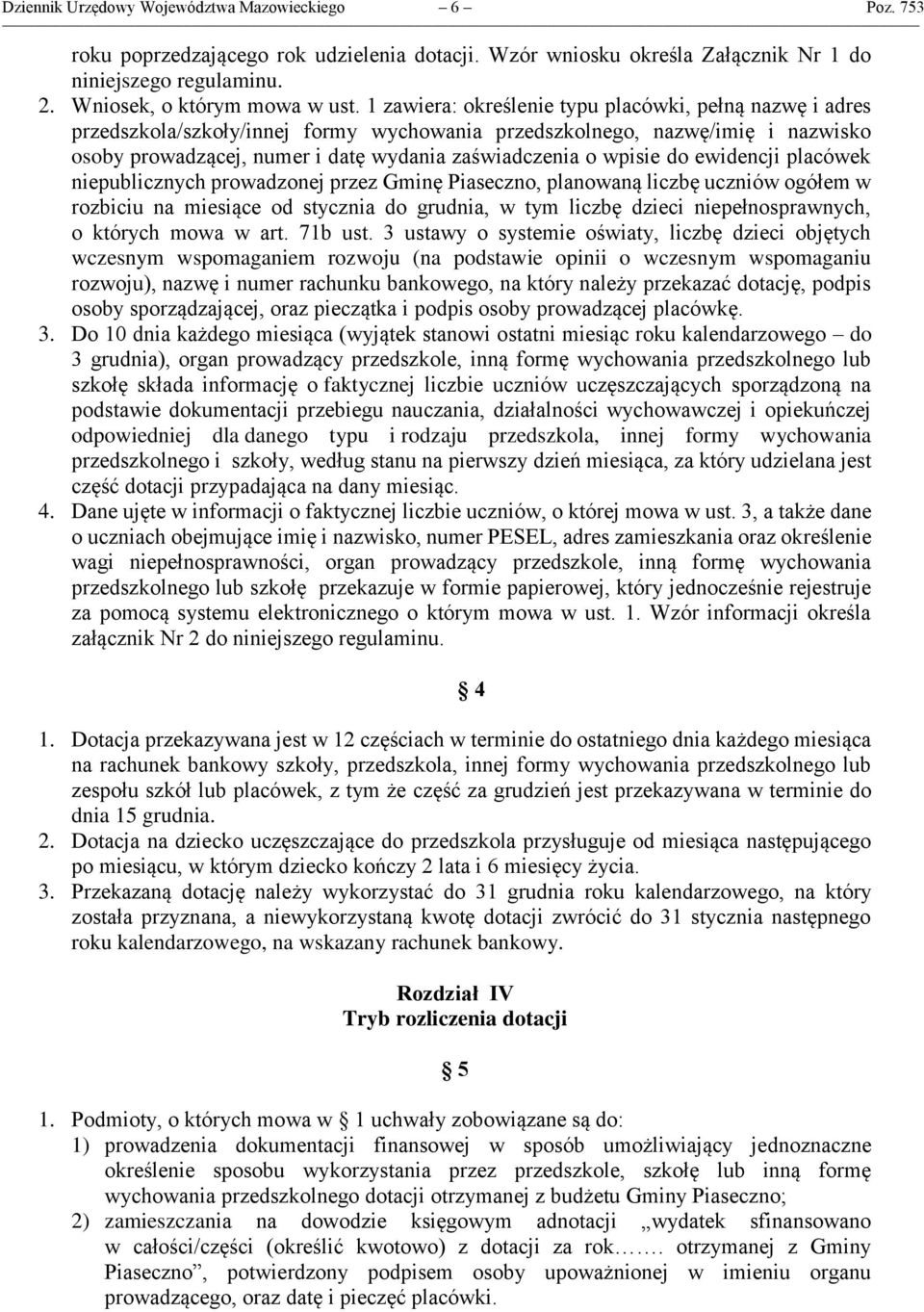 do ewidencji placówek niepublicznych prowadzonej przez Gminę Piaseczno, planowaną liczbę uczniów ogółem w rozbiciu na miesiące od stycznia do grudnia, w tym liczbę dzieci niepełnosprawnych, o których