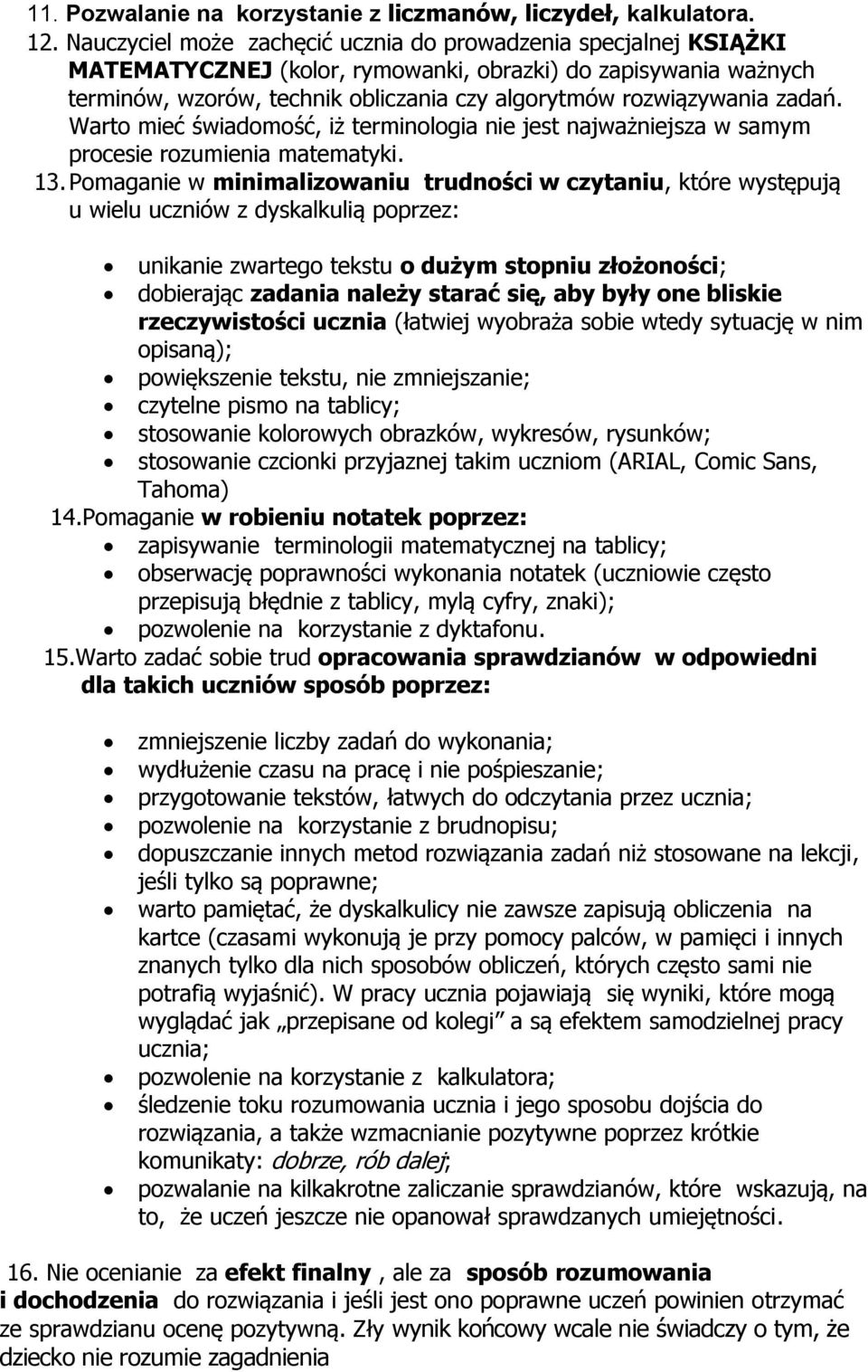 zadań. Warto mieć świadomość, iż terminologia nie jest najważniejsza w samym procesie rozumienia matematyki. 13.