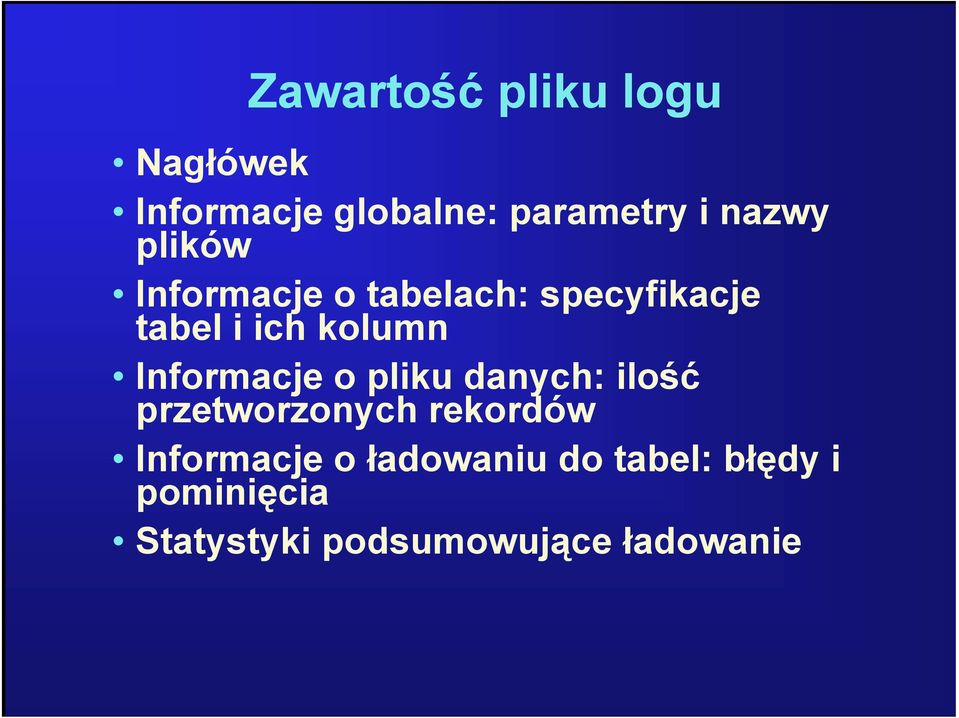 Informacje o pliku danych: ilość przetworzonych rekordów Informacje o