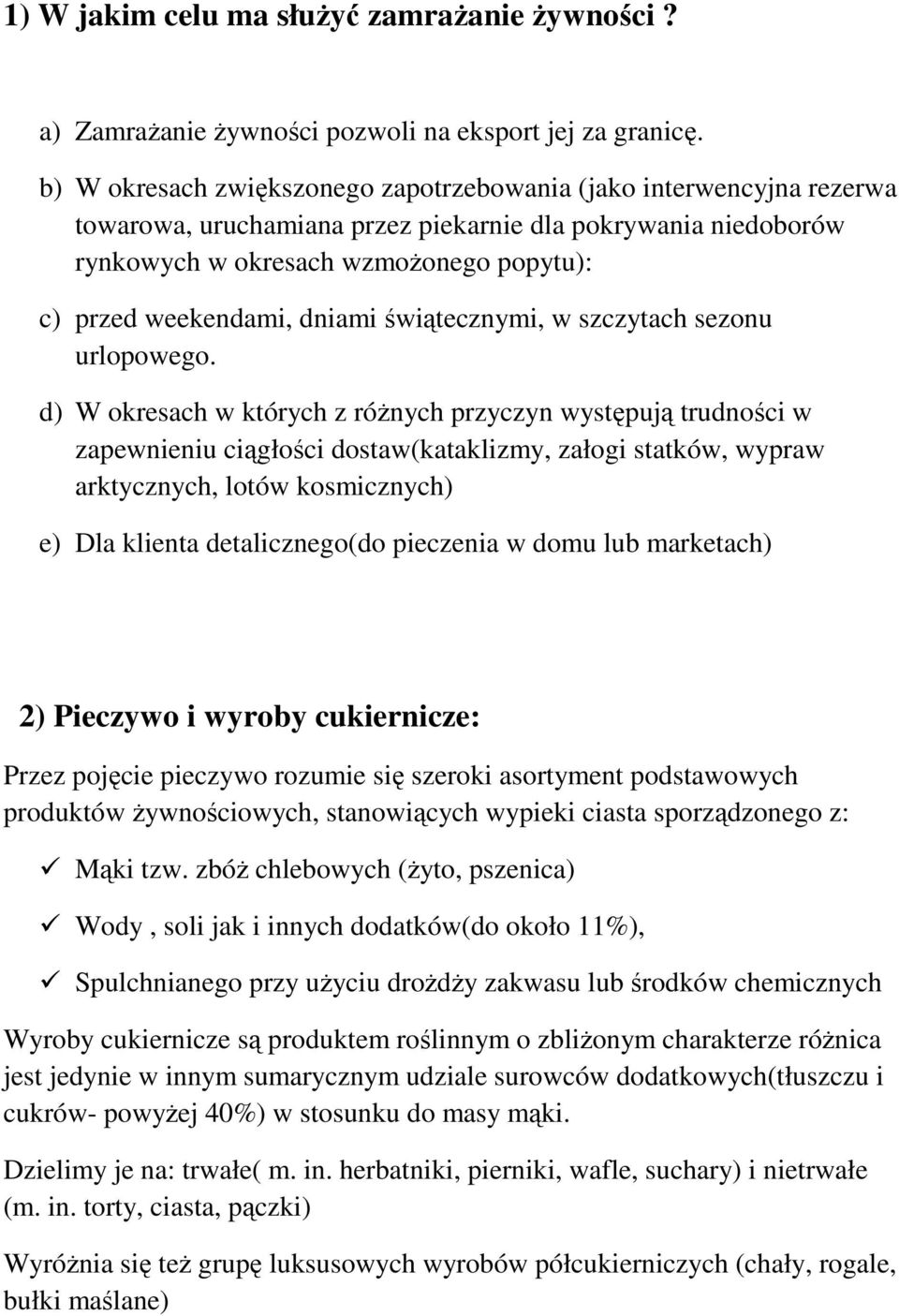 dniami świątecznymi, w szczytach sezonu urlopowego.