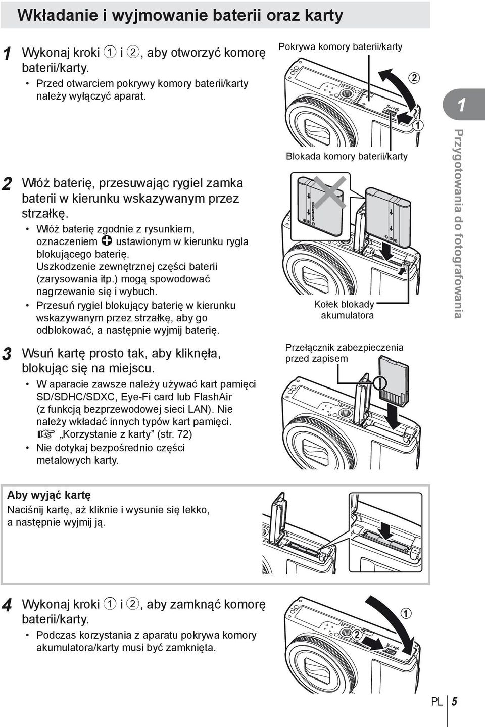 Uszkodzenie zewnętrznej części baterii (zarysowania itp.) mogą spowodować nagrzewanie się i wybuch.