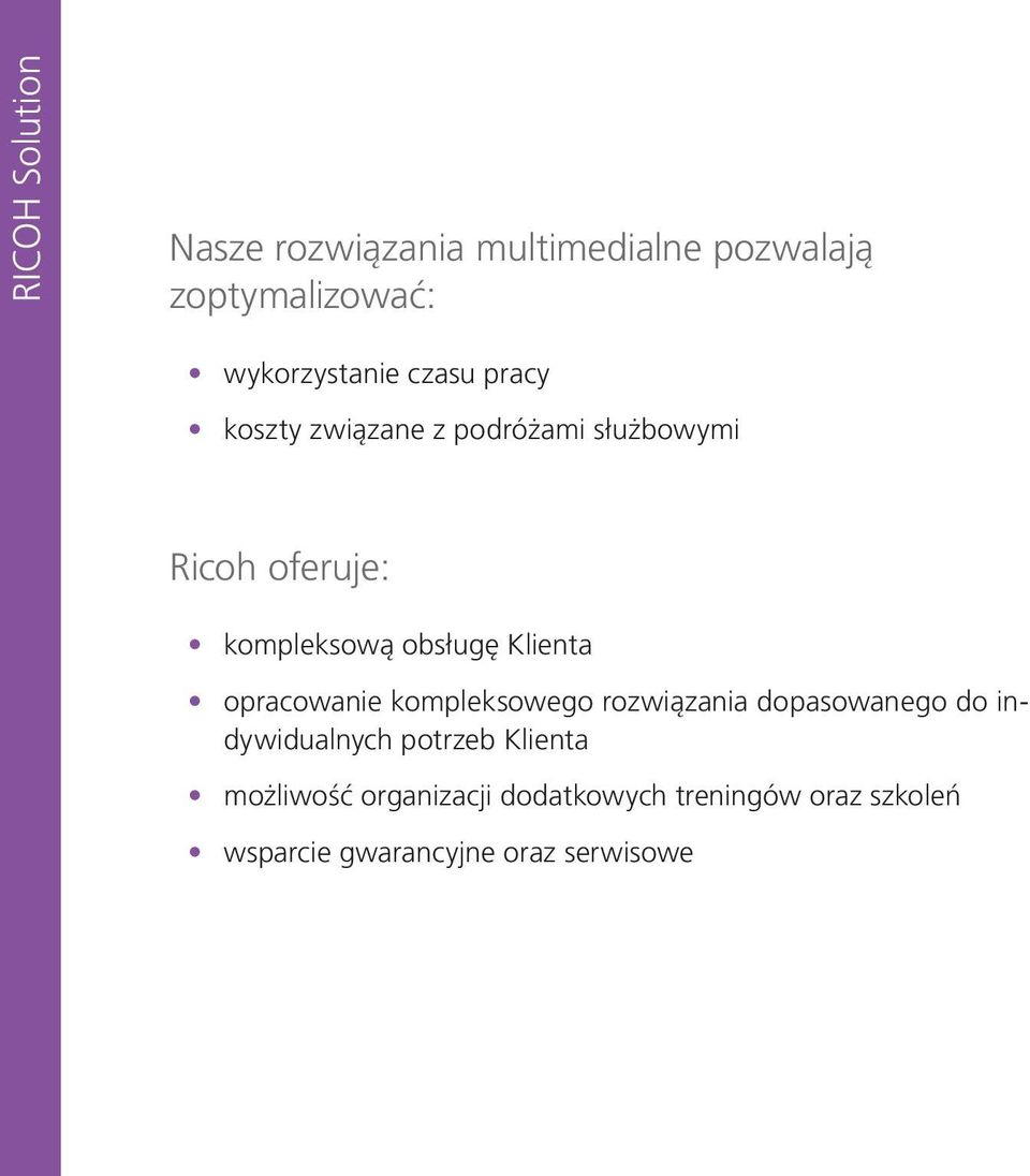 Klienta opracowanie kompleksowego rozwiązania dopasowanego do indywidualnych potrzeb