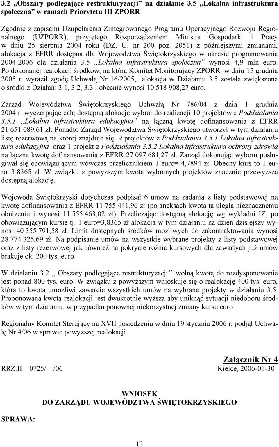 Ministra Gospodarki i Pracy w dniu 25 sierpnia 2004 roku (DZ. U. nr 200 poz.