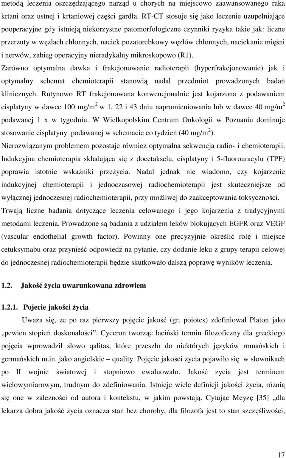 chłonnych, naciekanie mięśni i nerwów, zabieg operacyjny nieradykalny mikroskopowo (R1).