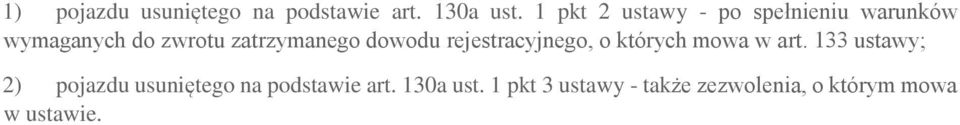 zatrzymanego dowodu rejestracyjnego, o których mowa w art.