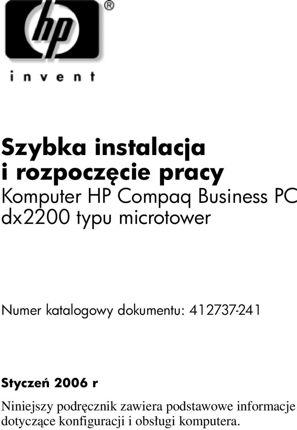 dokumentu: 412737-241 Stycze 2006 r Niniejszy podręcznik