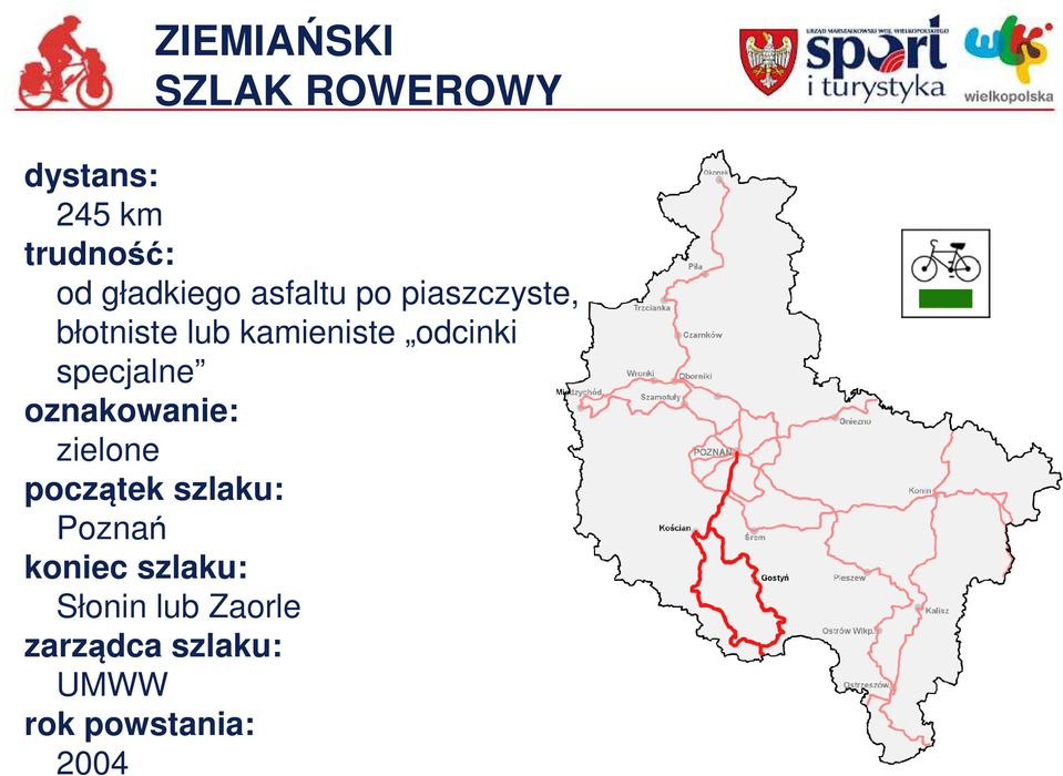 odcinki specjalne oznakowanie: zielone początek szlaku: Poznań