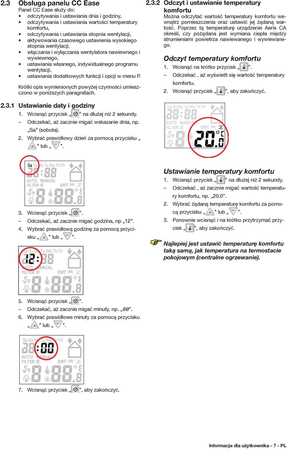 dodatkowych funkcji i opcji w menu P. Krótki opis wymienionych powyżej czynności umieszczono w poniższych paragrafach. 2.3.