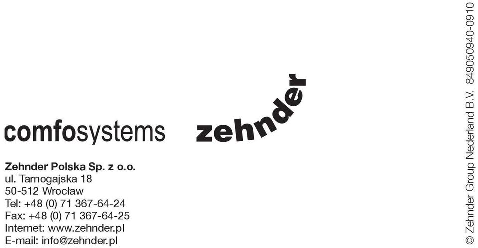 367-64-24 Fax: +48 (0) 71 367-64-25 Internet: www.