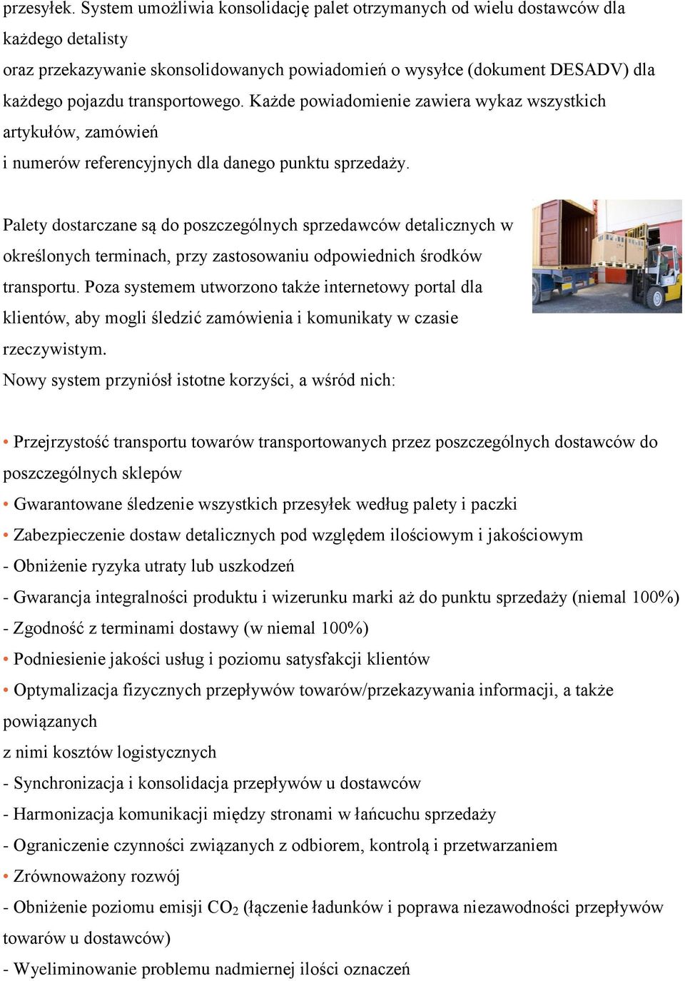 Każde powiadomienie zawiera wykaz wszystkich artykułów, zamówień i numerów referencyjnych dla danego punktu sprzedaży.