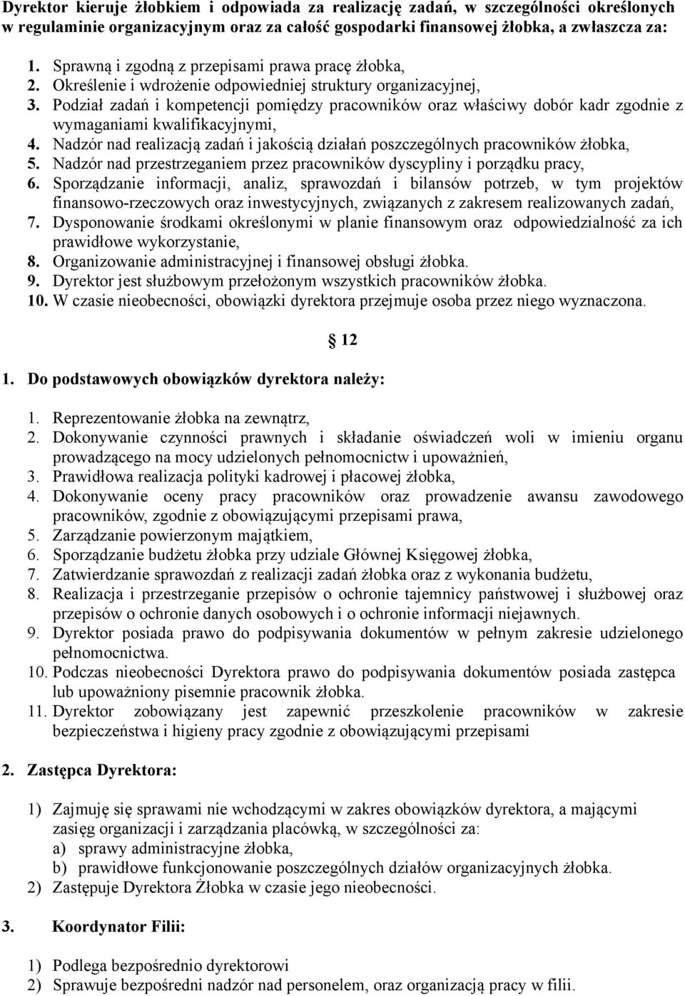 Podział zadań i kompetencji pomiędzy pracowników oraz właściwy dobór kadr zgodnie z wymaganiami kwalifikacyjnymi, 4.