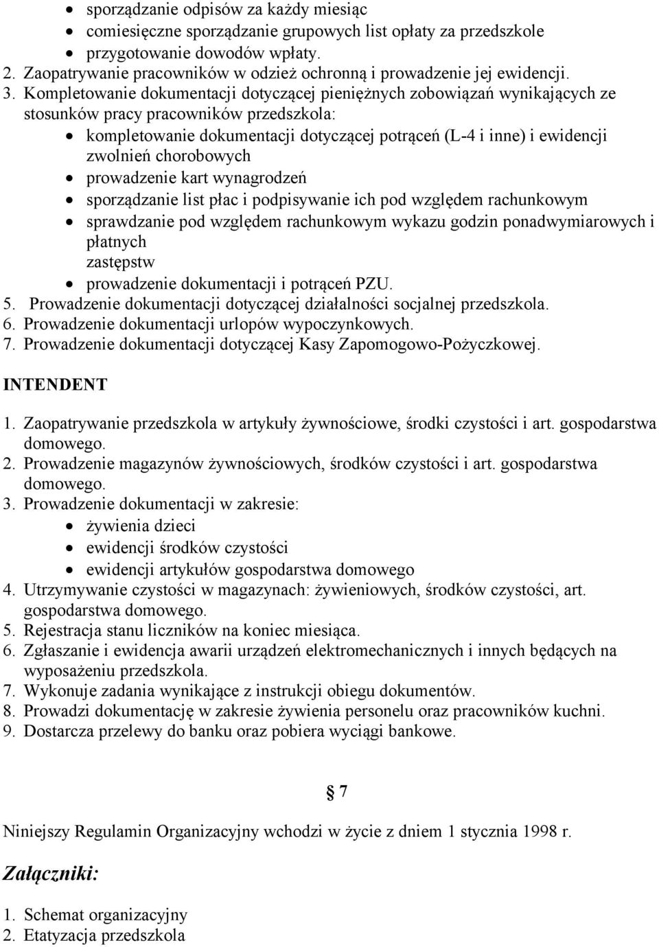 Kompletowanie dokumentacji dotyczącej pieniężnych zobowiązań wynikających ze stosunków pracy pracowników przedszkola: kompletowanie dokumentacji dotyczącej potrąceń (L-4 i inne) i ewidencji zwolnień