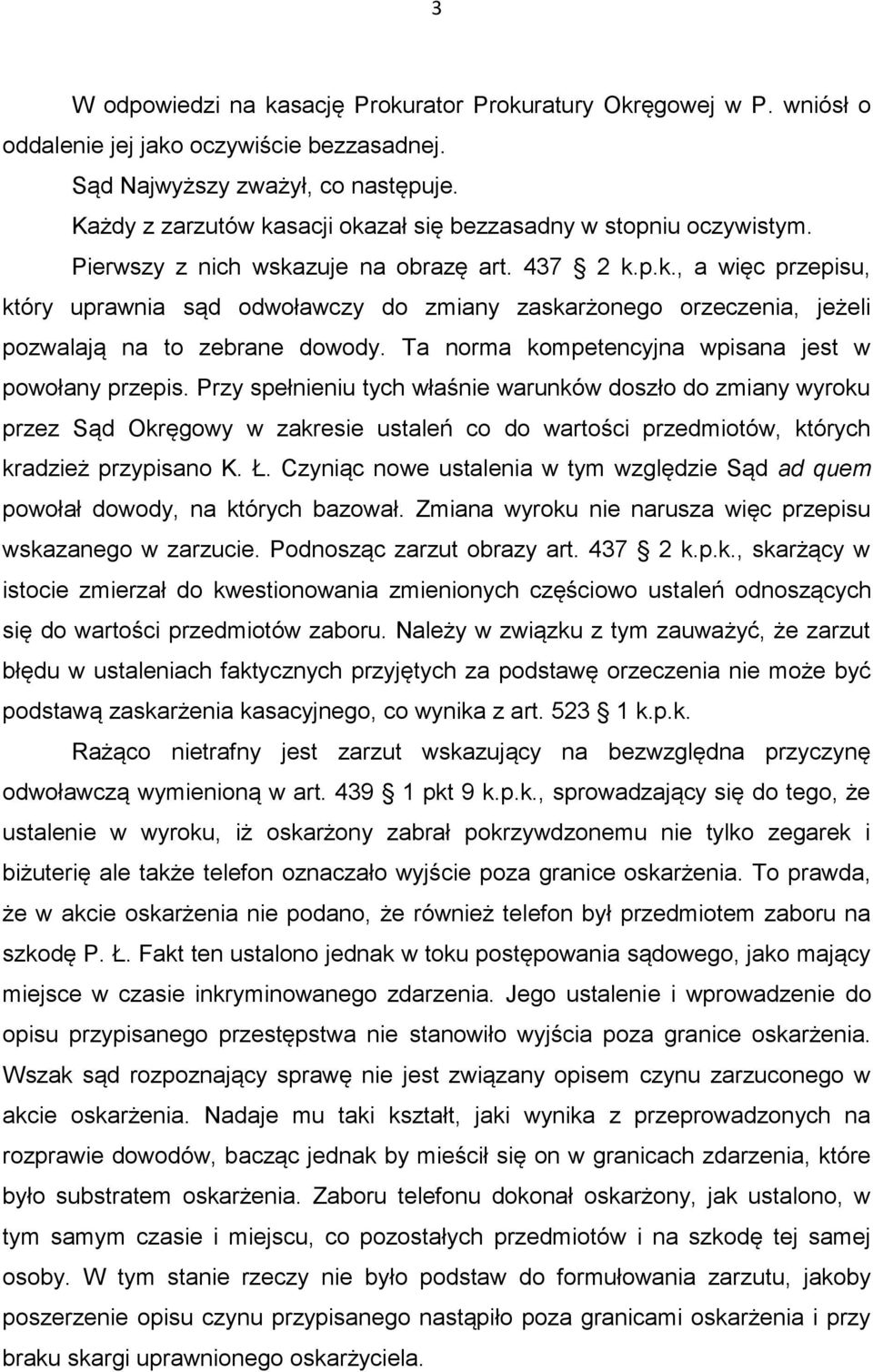 Ta norma kompetencyjna wpisana jest w powołany przepis.