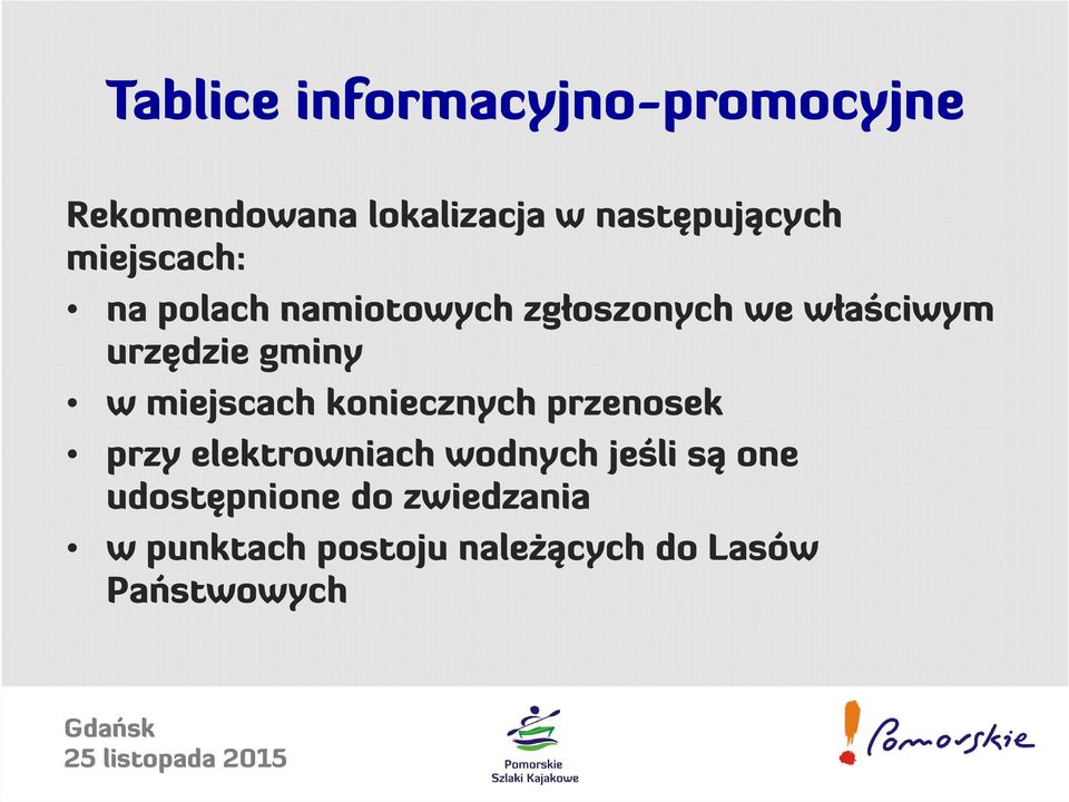 miejscach koniecznych przenosek przy elektrowniach wodnych jeśli są one