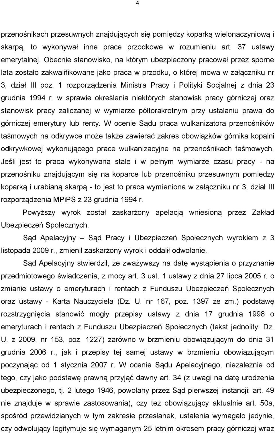 1 rozporządzenia Ministra Pracy i Polityki Socjalnej z dnia 23 grudnia 1994 r.