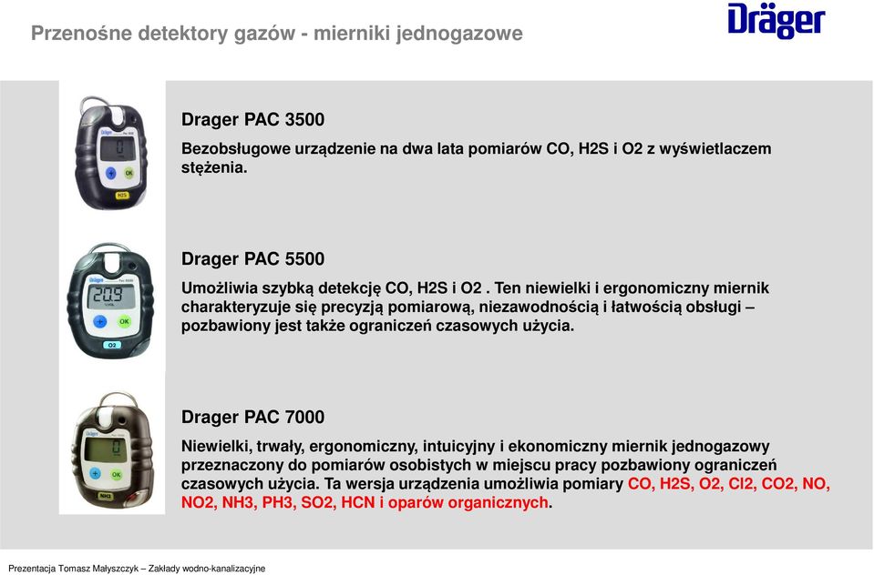 Ten niewielki i ergonomiczny miernik charakteryzuje się precyzją pomiarową, niezawodnością i łatwością obsługi pozbawiony jest także ograniczeń czasowych użycia.