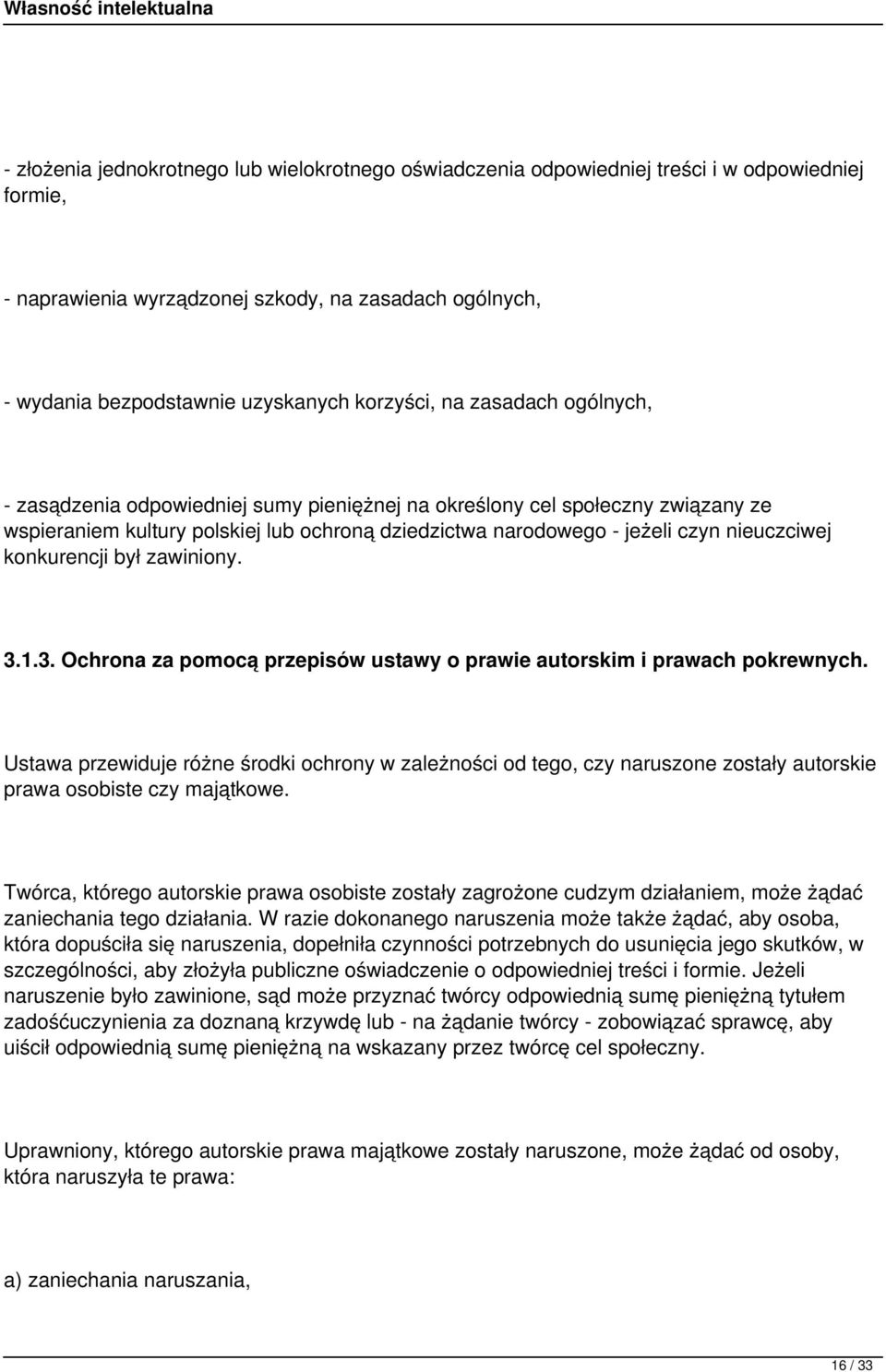 nieuczciwej konkurencji był zawiniony. 3.1.3. Ochrona za pomocą przepisów ustawy o prawie autorskim i prawach pokrewnych.