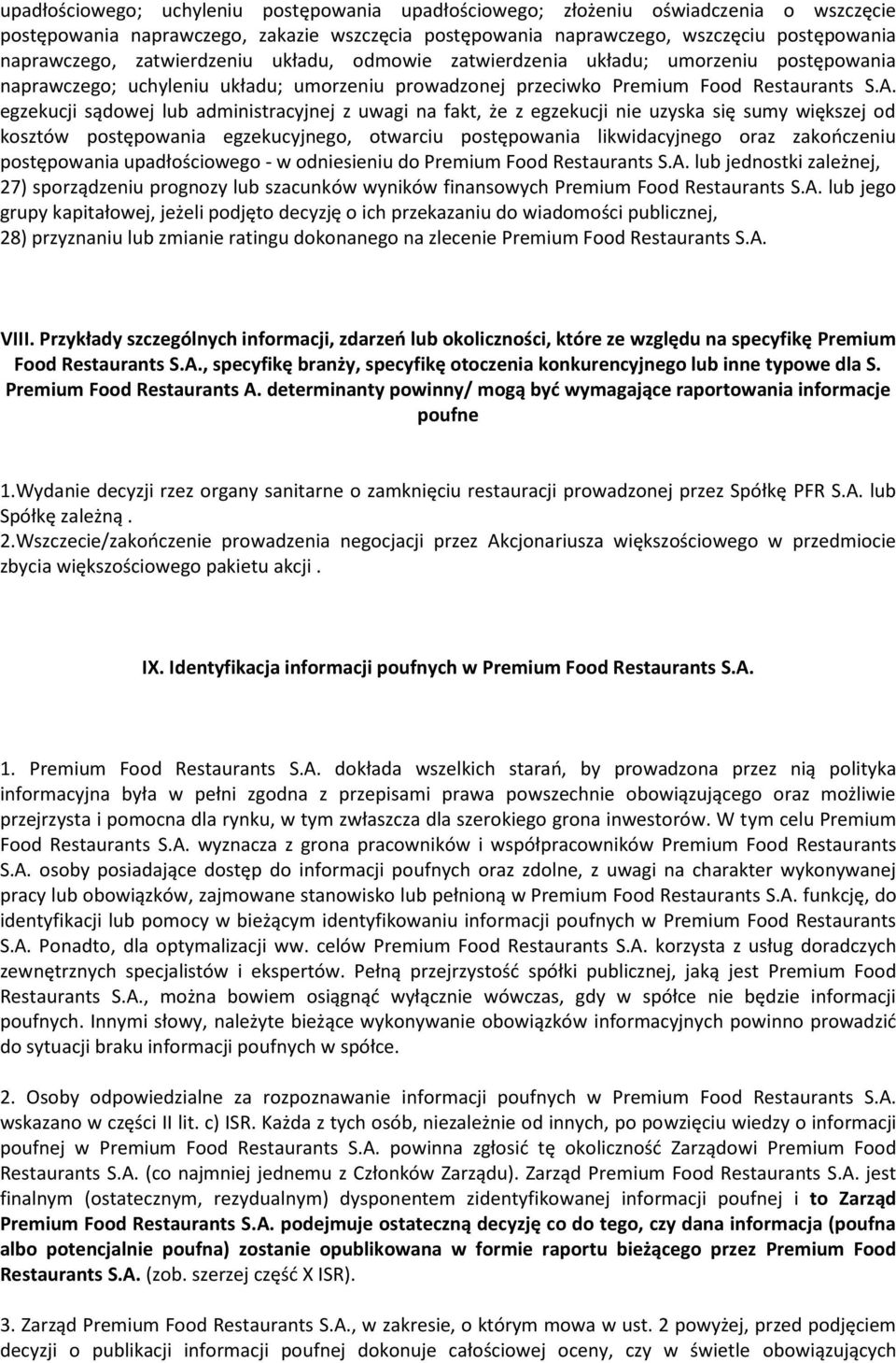 egzekucji sądowej lub administracyjnej z uwagi na fakt, że z egzekucji nie uzyska się sumy większej od kosztów postępowania egzekucyjnego, otwarciu postępowania likwidacyjnego oraz zakończeniu