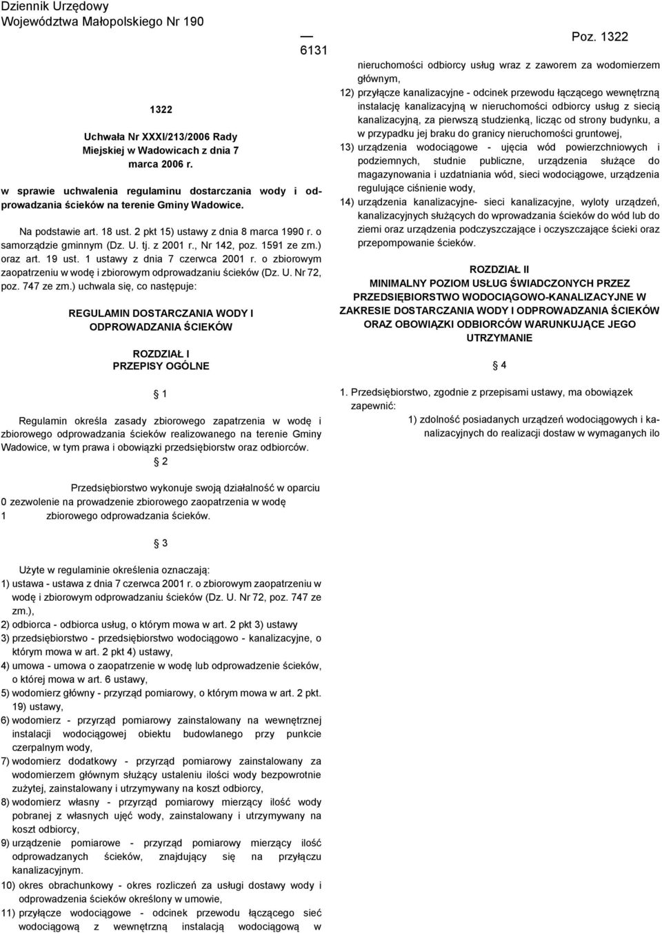 U. tj. z 2001 r., Nr 142, poz. 1591 ze zm.) oraz art. 19 ust. 1 ustawy z dnia 7 czerwca 2001 r. o zbiorowym zaopatrzeniu w wodę i zbiorowym odprowadzaniu ścieków (Dz. U. Nr 72, poz. 747 ze zm.