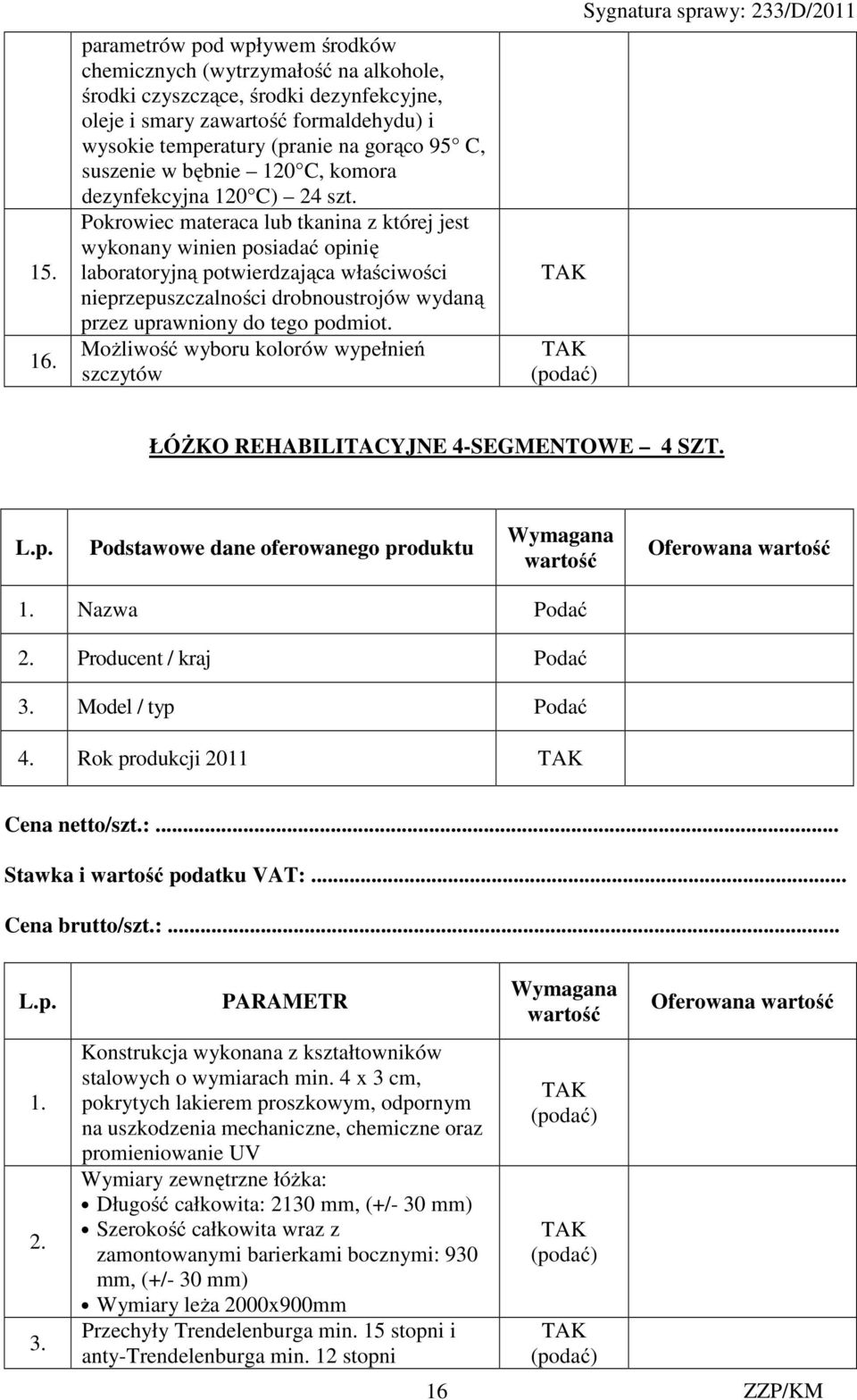 suszenie w bębnie 120 C, komora dezynfekcyjna 120 C) 24 szt.