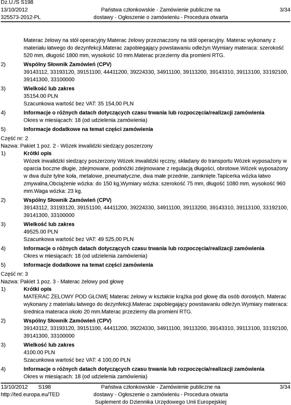 2 - Wózek inwalidzki siedzący poszerzony Wózek inwalidzki siedzący poszerzony Wózek inwalidzki ręczny, składany do transportu Wózek wyposażony w oparcia boczne długie, zdejmowane, podnóżki zdejmowane