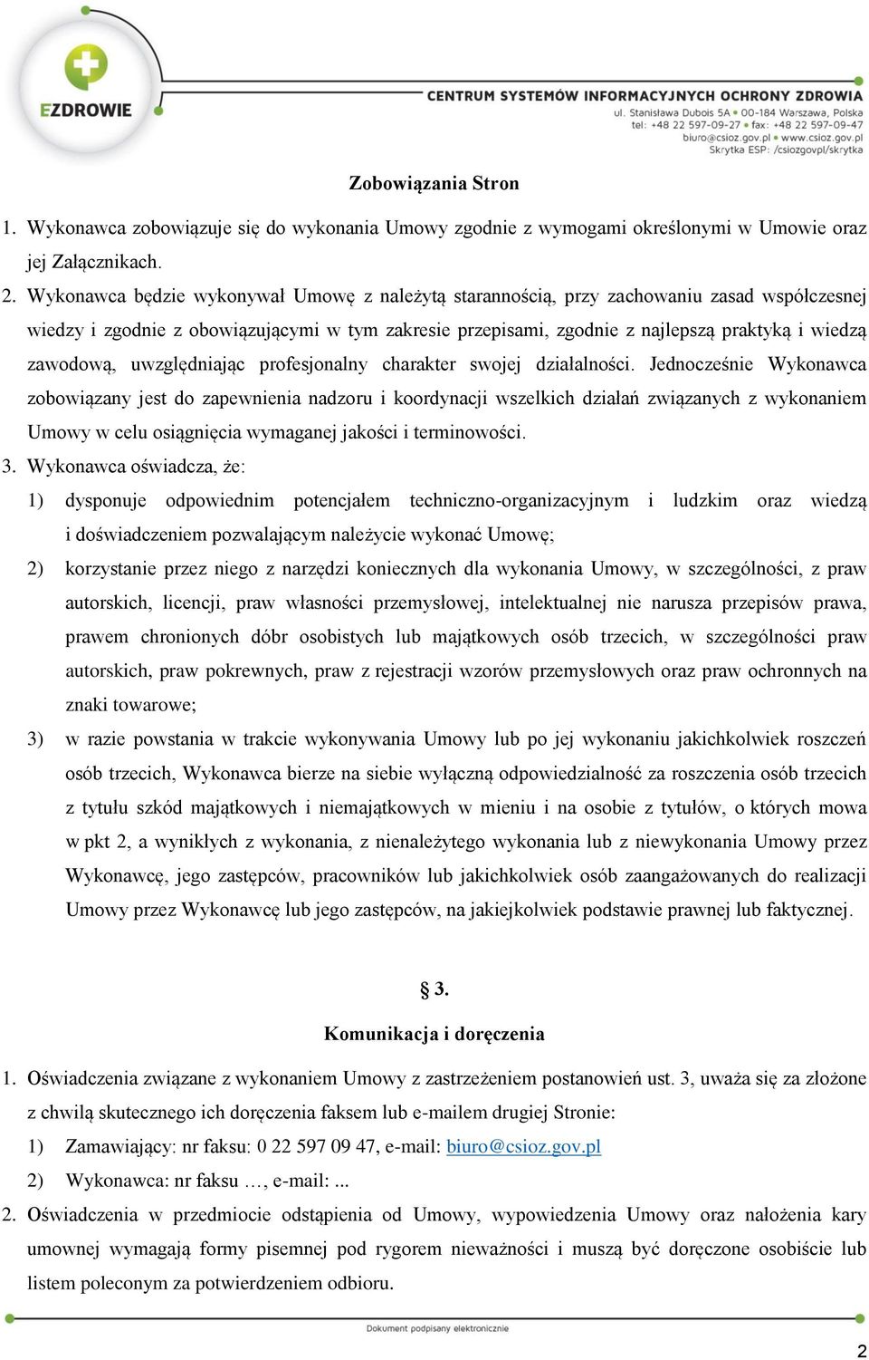 zawodową, uwzględniając profesjonalny charakter swojej działalności.