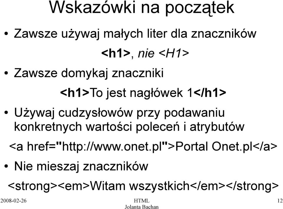 podawaniu konkretnych wartości poleceń i atrybutów <a href="http://www.onet.