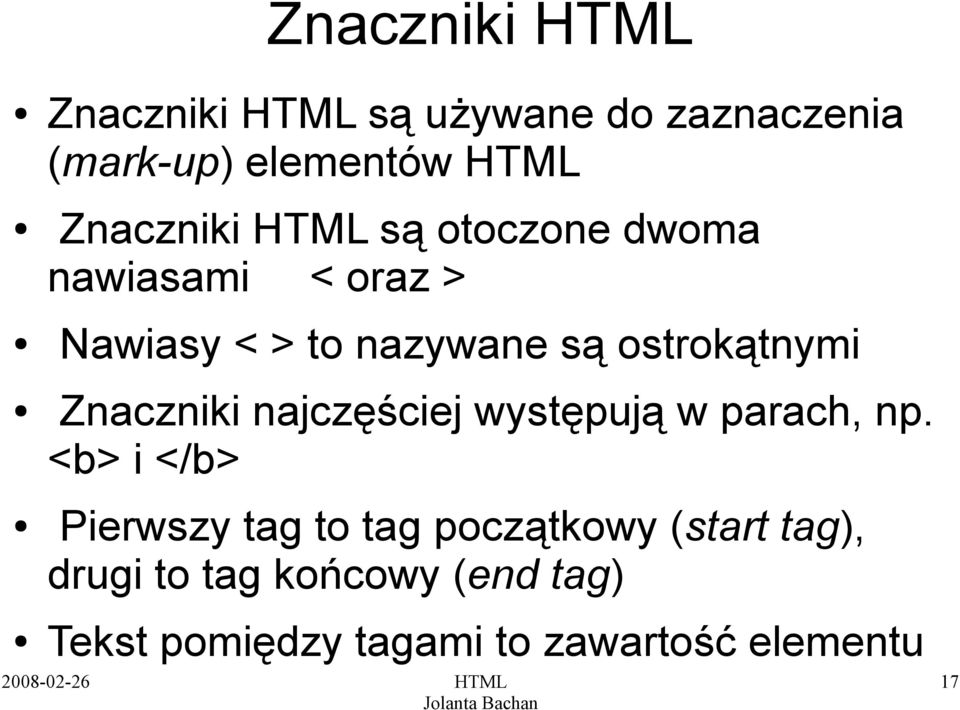 ostrokątnymi Znaczniki najczęściej występują w parach, np.