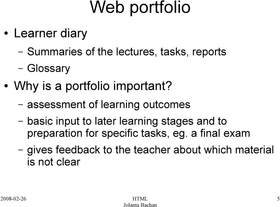 assessment of learning outcomes basic input to later learning stages and