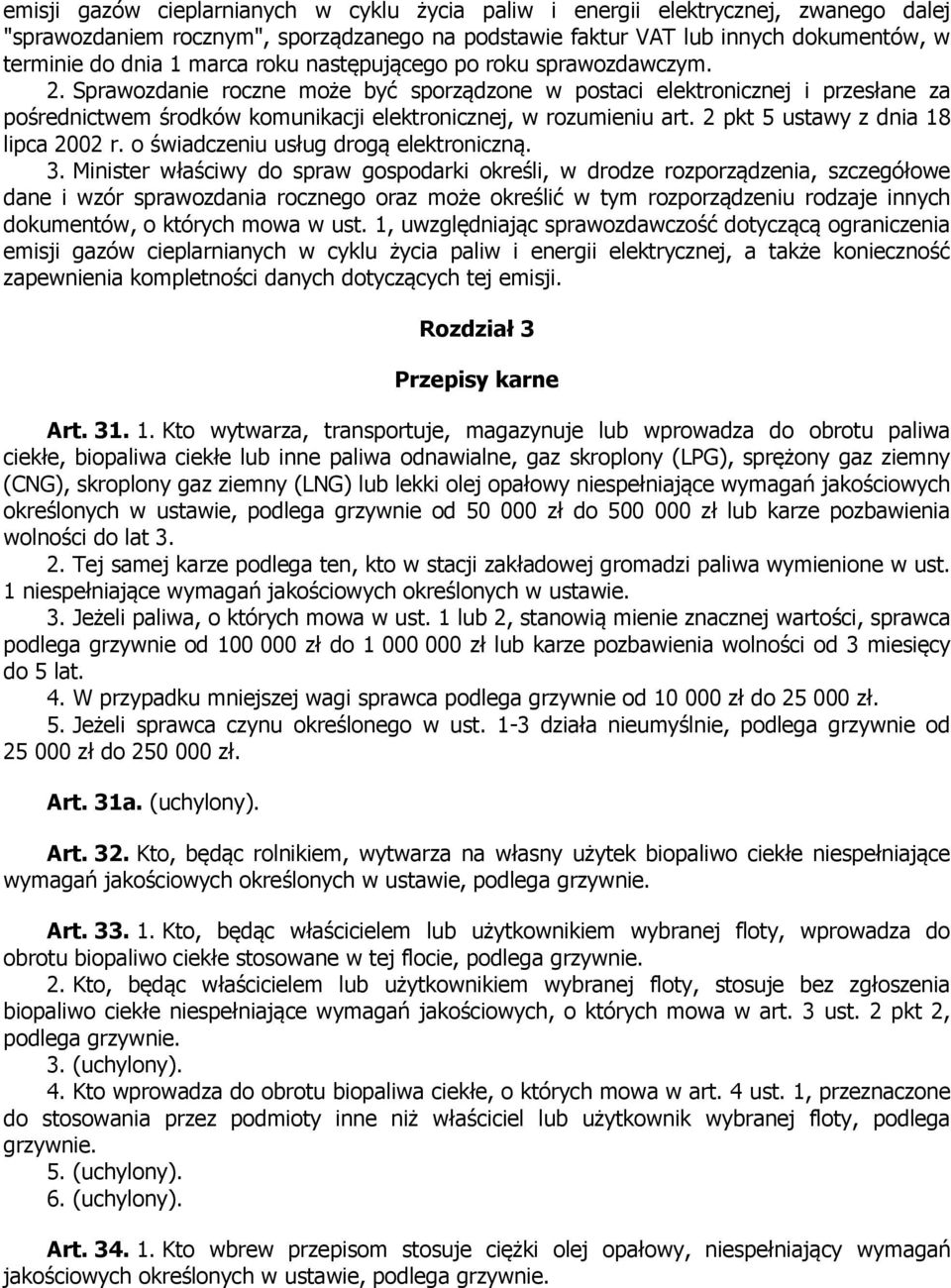 2 pkt 5 ustawy z dnia 18 lipca 2002 r. o świadczeniu usług drogą elektroniczną. 3.