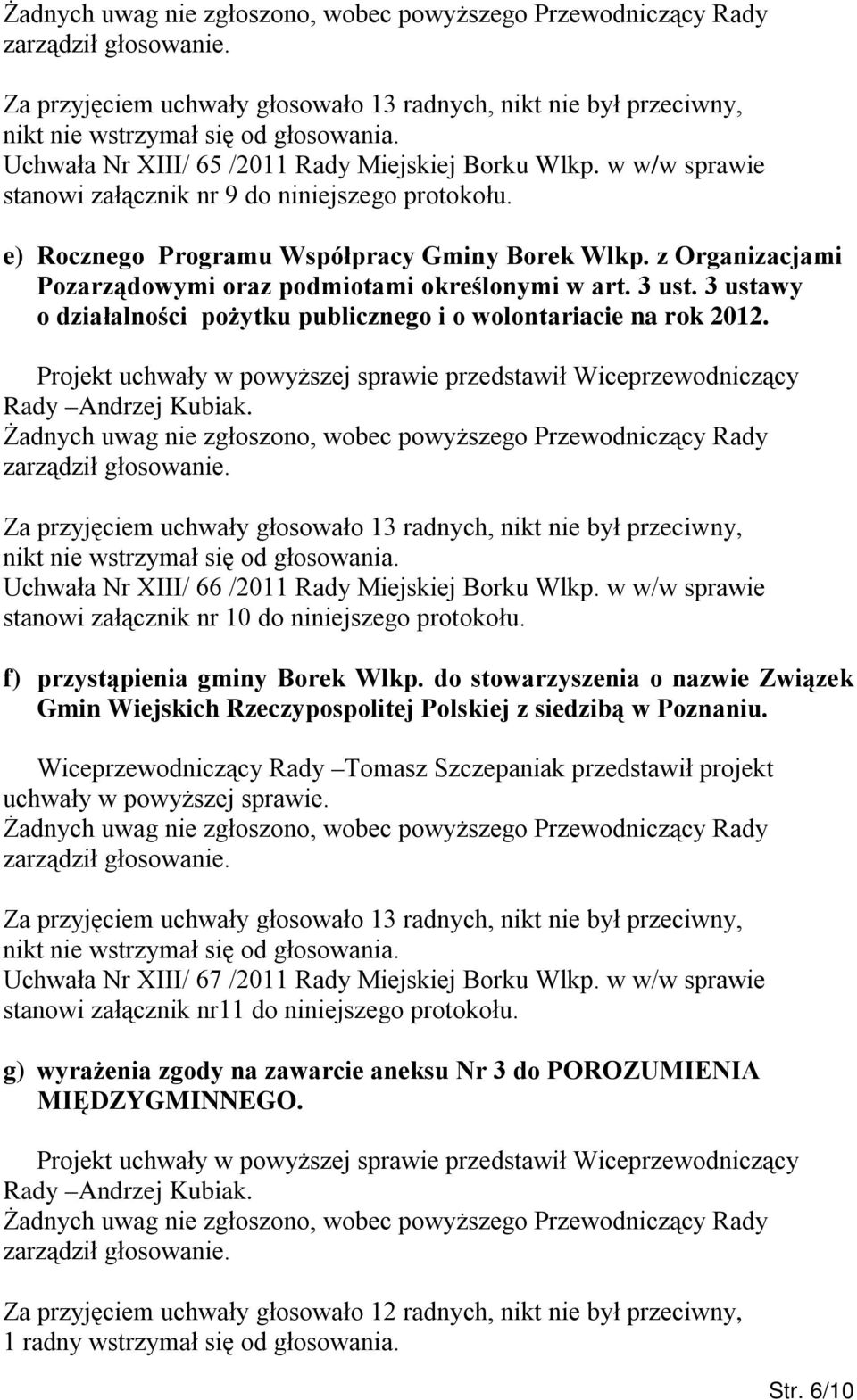 3 ustawy o działalności pożytku publicznego i o wolontariacie na rok 2012. Rady Andrzej Kubiak.