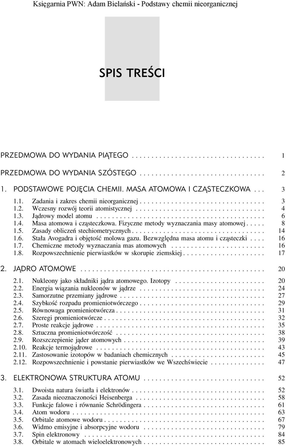 4. Masa atomowa i cząsteczkowa. Fizyczne metody wyznaczania masy atomowej..... 8 1.5. Zasady obliczeń stechiometrycznych.................................. 14 1.6.