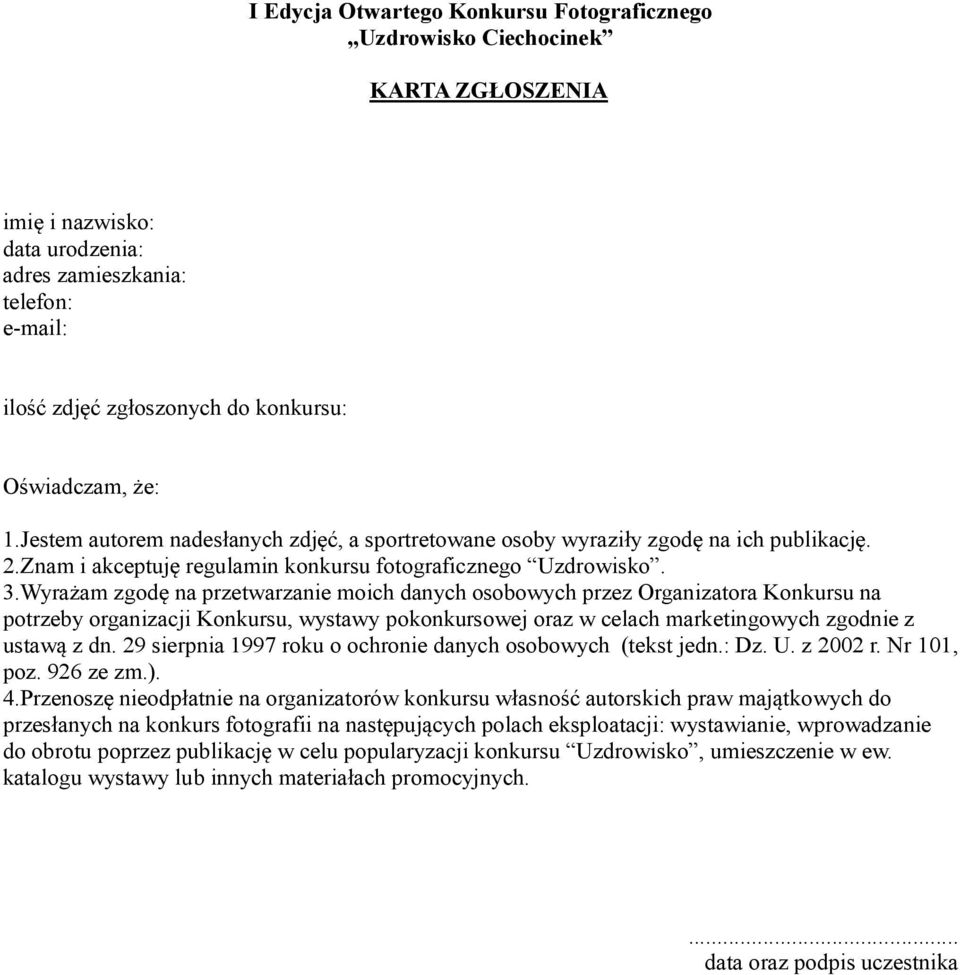 Wyrażam zgodę na przetwarzanie moich danych osobowych przez Organizatora Konkursu na potrzeby organizacji Konkursu, wystawy pokonkursowej oraz w celach marketingowych zgodnie z ustawą z dn.